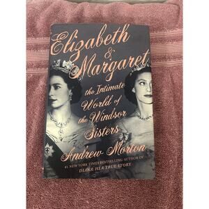 Elizabeth and Margaret by Andrew Morton
